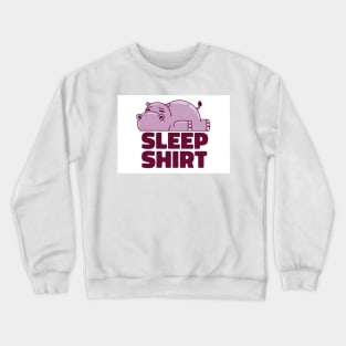 Hippo Sleep Shirt Crewneck Sweatshirt